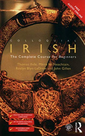 Colloquial Irish: The Complete Course for Beginners Colloquial Series Book Only - Thomas Ihde [KSIĄŻKA]