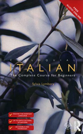 Colloquial Italian: The Complete Course for Beginners Colloquial Series Book Only - Sylvia Lymbery [KSIĄŻKA]
