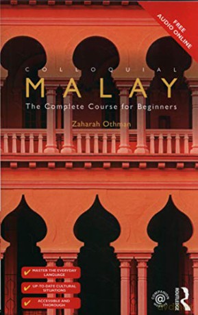 Colloquial Malay: The Complete Course for Beginners Colloquial Series Book Only - Zaharah Othman [KSIĄŻKA]