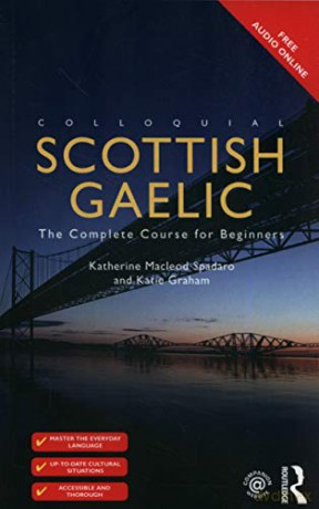Colloquial Scottish Gaelic: The Complete Course for Beginners - Katie Graham [KSIĄŻKA]