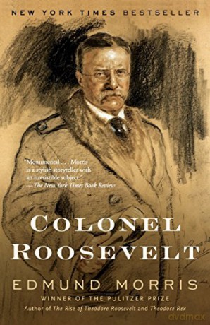 Colonel Roosevelt: Edmund Morris: 3 Theodore Roosevelt - Edmund Morris [KSIĄŻKA]