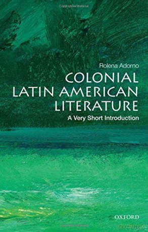 Colonial Latin American Literature - Rolena Adorno [KSIĄŻKA]