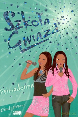 Szkoła Gwiazd Primadonna - Cindy Jefferies [KSIĄŻKA]