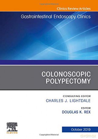 Colonoscopic Polypectomy, An Issue of Gastrointestinal Endoscopy Clinics Volume 29-4 The Clinics: Internal Medicine, Volume 29-4 - Douglas K. Rex MD [KSIĄŻKA]