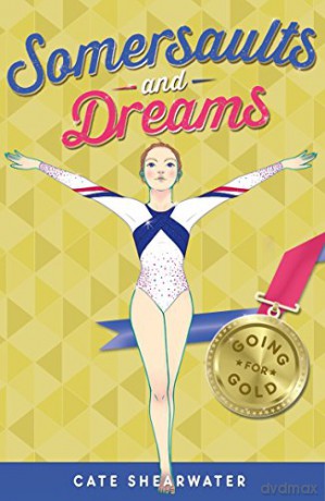 Somersaults And Dreams: Going For Gold: 50 - Cate Shearwater [KSIĄŻKA]