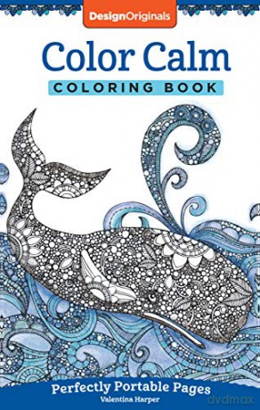 Color Calm Coloring Book: Perfectly Portable Pages On the Go On-the-Go! Coloring Book - Valentina Harper [KSIĄŻKA]