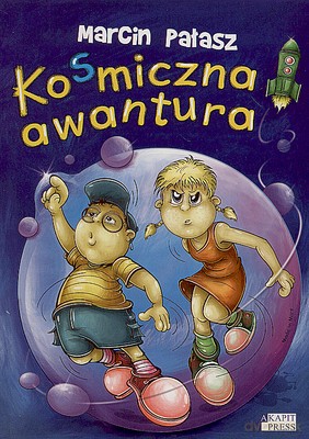 Kosmiczna Awantura - Marcin Pałasz [KSIĄŻKA]