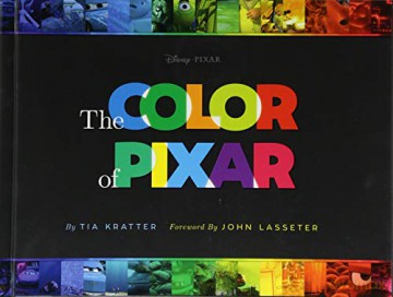Color of Pixar: History of Pixar, Book about Movies, Art of Pixar - Tia Kratter [KSIĄŻKA]