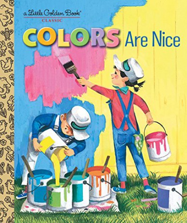 Colors Are Nice Little Golden Book - Adelaide Holl [KSIĄŻKA]