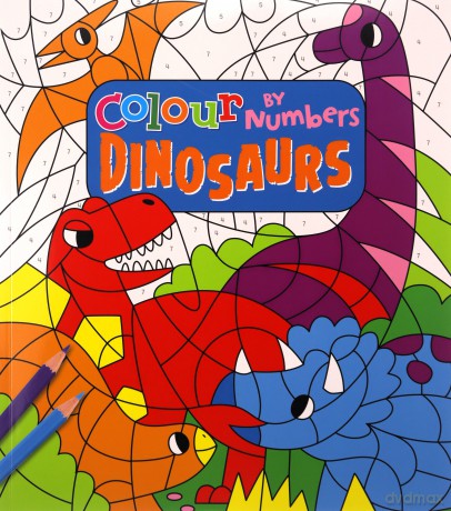 Colour by Numbers: Dinosaurs Colouring Books - Claire Stamper [KSIĄŻKA]