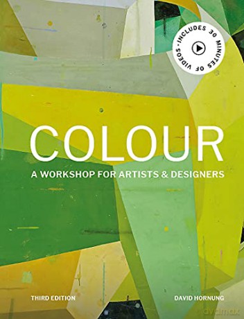 Colour Third Edition: A workshop for artists and designers - David Hornung [KSIĄŻKA]