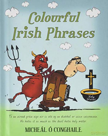 Colourful Irish Phrases - Micheal O Conghaile [KSIĄŻKA]