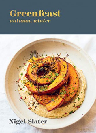 Greenfeast: Autumn, Winter: A Cookbook - Nigel Slater [KSIĄŻKA]