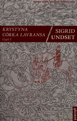 Krystyna Córka Lavransa Tom I - Sigrid Undset [KSIĄŻKA]