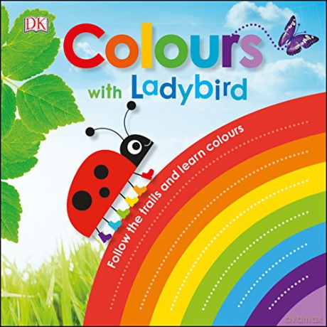 Colours with a Ladybird: Follow the Trails and Learn Colours - Dk [KSIĄŻKA]