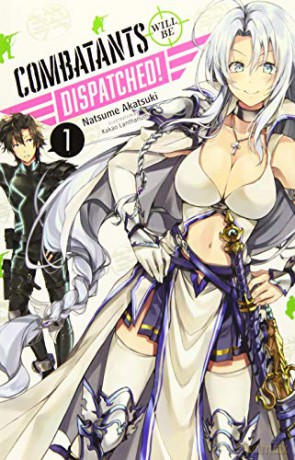 Combatants Will be Dispatched!, Vol. 1 light novel Combatants Will Be Dispatched! Light Novel - Natsume Akatsuki [KSIĄŻKA]