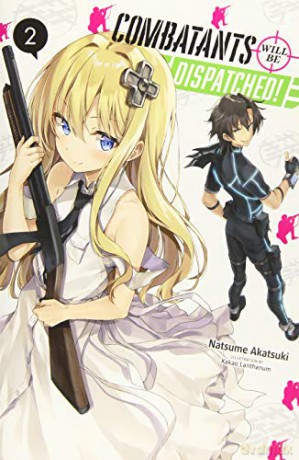 Combatants Will be Dispatched!, Vol. 2 light novel Combatants Will Be Dispatched! Light Novel - Natsume Akatsuki [KOMIKS]