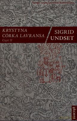 Krystyna Córka Lavransa Tom I /II - Sigrid Undset [KSIĄŻKA]