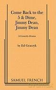 Come Back to the 5 and Dime, Jimmy Dean: A Comedy Drama - Ed Graczyk [KSIĄŻKA]