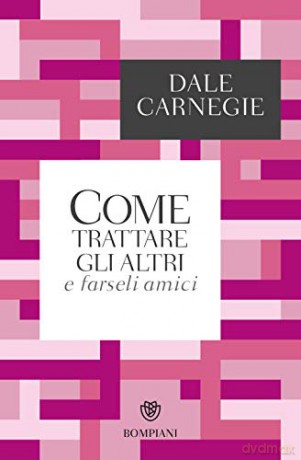 Come trattare gli altri e farseli amici Tascabili Varia - Dale Carnegie [KSIĄŻKA]