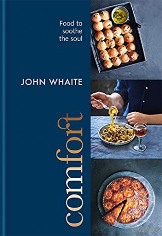 Comfort: Food to soothe the soul - John Whaite [KSIĄŻKA]