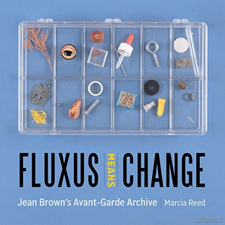 Fluxus Means Change - Jean Brown's Avant-Garde Archive (Getty Publications - (Yale)) - Marcia Reed [KSIĄŻKA]