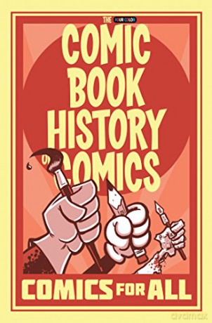 Comic Book History of Comics: Comics for All: 2 - Fred Van Lente [KSIĄŻKA]