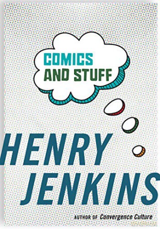 Comics and Stuff - Henry Jenkins [KSIĄŻKA]