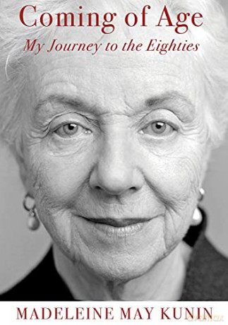 Coming of Age: My Journey to the Eighties: My Journey to the Eighties - Madeleine May Kunin [KSIĄŻKA]