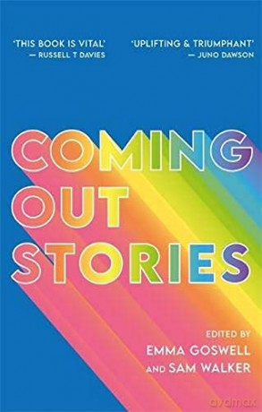 Coming Out Stories: Personal Experiences of Coming Out from Across the LGBTQ+ Spectrum - Emma Goswell [KSIĄŻKA]