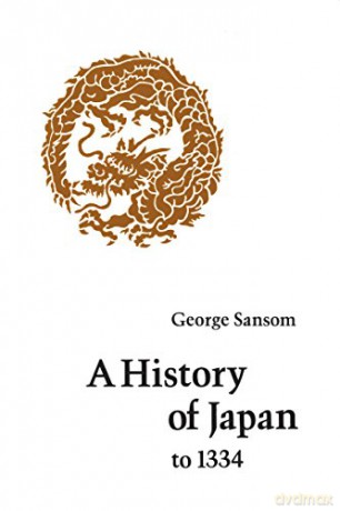 A History Of Japan To 1334 - George Sansom [KSIĄŻKA]