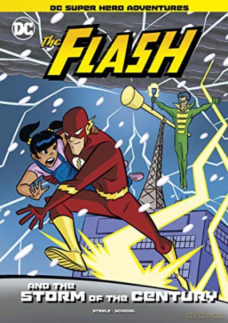 The Flash And The Storm Of The Century (Dc Super Hero Adventures) - Michael Steele [KSIĄŻKA]