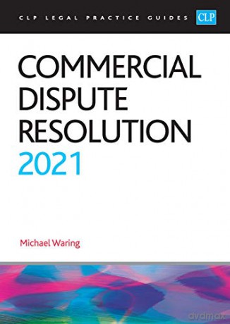 Commercial Dispute Resolution 2021 - Mike Waring [KSIĄŻKA]