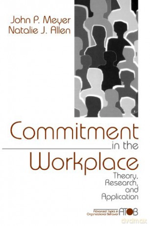 Commitment in the Workplace: Theory, Research, and Application: 2 Advanced Topics in Organizational Behavior - John Meyer [KSIĄŻKA]