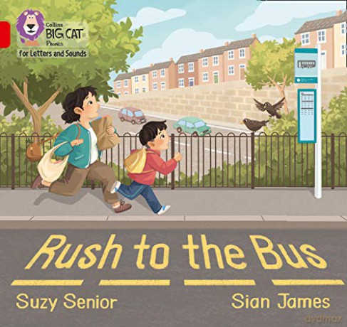 Rush To The Bus: Band 02A/Red A (Collins Big Cat Phonics For Letters And Sounds) - Suzy Senior [KSIĄŻKA]