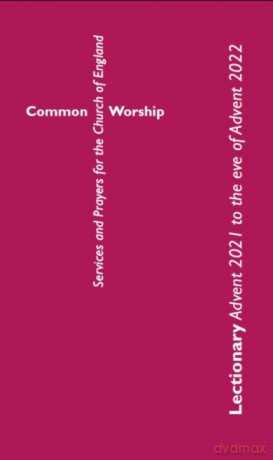 Common Worship Lectionary: Advent 2021 to the Eve of Advent 2022 Standard Format [KSIĄŻKA]