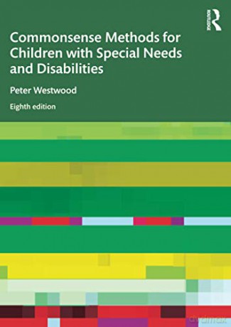 Commonsense Methods for Children with Special Needs and Disabilities - Peter Westwood [KSIĄŻKA]