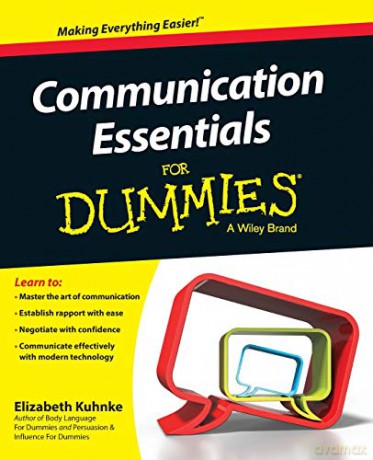Communication Essentials For Dummies, 2nd Edition - Elizabeth Kuhnke [KSIĄŻKA]