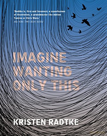 Imagine Wanting Only This - Kristen Radtke [KSIĄŻKA]
