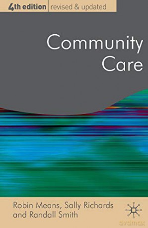 Community Care: Policy and Practice Public Policy and Politics - Robin Means [KSIĄŻKA]