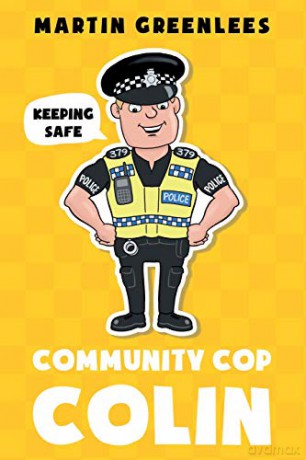 Community Cop Colin: Keeping Safe - Martin Greenlees [KSIĄŻKA]