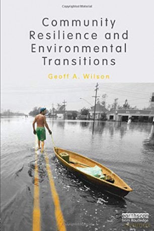 Community Resilience and Environmental Transitions - Geoff A. Wilson [KSIĄŻKA]