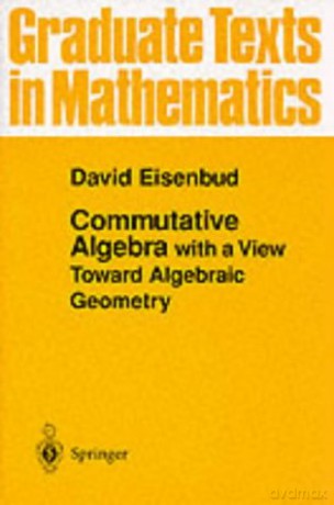Commutative Algebra: with a View Toward Algebraic Geometry: 150 Graduate Texts in Mathematics - David Eisenbud [KSIĄŻKA]