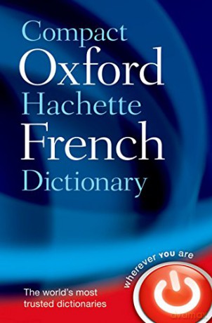 Compact Oxford-Hachette French Dictionary - Oxford Languages [KSIĄŻKA]