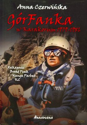 Górfanka W Karakorum 1979-1986 - Anna Czerwińska [KSIĄŻKA]