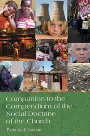 Companion to the Compendium of the Social Doctrine of the Church - Padraig Corkery [KSIĄŻKA]