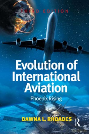 Evolution Of International Aviation: Phoenix Rising - Dawna L. Rhoades [KSIĄŻKA]