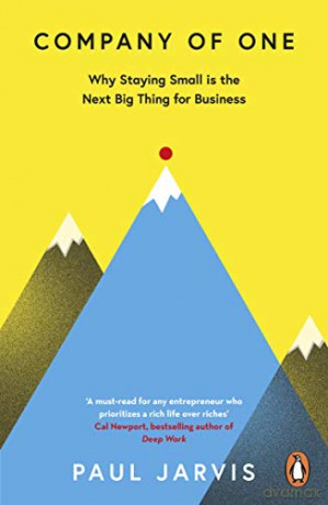 Company of One: Why Staying Small is the Next Big Thing for Business - Paul Jarvis [KSIĄŻKA]