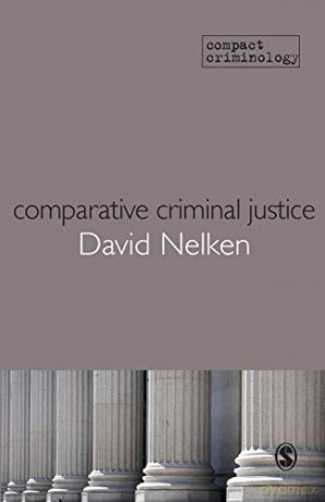 Comparative Criminal Justice: Making Sense Of Difference Compact Criminology - David Nelken [KSIĄŻKA]