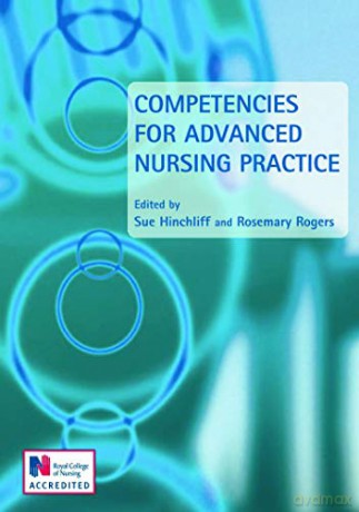 Competencies for Advanced Nursing Practice Hodder Arnold Publication - Sue Hinchliff [KSIĄŻKA]